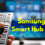 What Is Samsung Smart Hub TV?