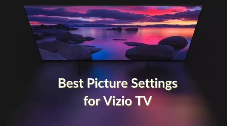 Best Picture Setting for Vizio TV